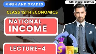 Day 4  GnG  Economics  CH 4  Calculation of National income  Class 12 [upl. by Arres]