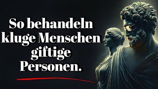 11 kluge Möglichkeiten mit giftigen Menschen umzugehen  Stoische Philosophiequot [upl. by Pantin854]