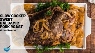 Slow Cooker Sweet Balsamic Pork Roast [upl. by Eelrebmik]