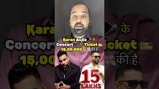 Karan Aujla Concert Tickets For ₹15 Lakh💸🎤 shorts [upl. by Teyugn]