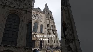 Francja katedra w Chartres lubuskiturysta [upl. by Georgeanne374]