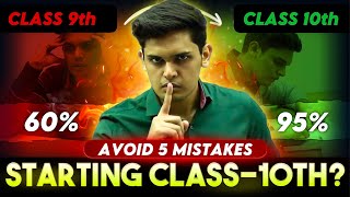 How to Start Class 10th to Score 98🔥 Avoid these 5 Mistakes Prashant Kirad [upl. by Hsihsa]