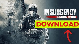 How to Download Insurgency Sandstorm StepbyStep [upl. by David8]