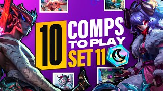 Top 10 Comps To Climb In Set 11  TFT Guide Teamfight Tactics [upl. by Aiciled840]