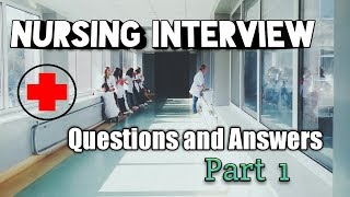 Nursing Interview Questions and Answers [upl. by Eisdnyl556]