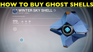 Destiny quotHOW TO BUY GHOST SHELLSquot RIGHT NOW [upl. by Edmonds423]