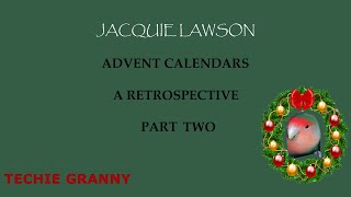 Jacquie Lawson Advent Calendar Retrospective Part Two [upl. by Anna472]