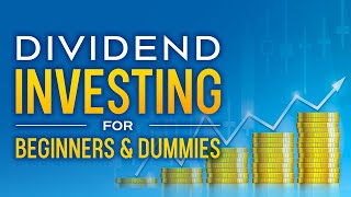 Dividend Investing for Beginners amp Dummies  Stock Market Audiobook Full Length [upl. by Yeldarb]