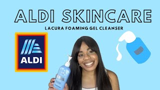 ALDI SKINCARE LACURA FOAMING GEL CLEANSER REVIEW [upl. by Daniell405]