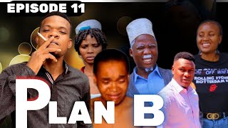 PLAN B EPISODE 11 [upl. by Rogovy]