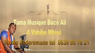 Tama Musique Baco Ali A Vahibe Mbiwi Mayotte [upl. by Soneson85]