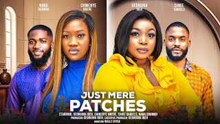 JUST MERE PATCHESTHE MOVIEGEORGINA IBEH CHINENYE NNEBE CHIKE DANIELS 2024 LATEST NIGERIAN MOVIES [upl. by Airot]