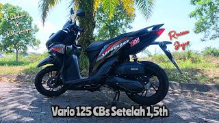 VARIO 125 CBs HITAM SETELAH 15 Tahun  TIDAK MENYESAL BELI MOTOR INI ‼️ [upl. by Chip628]