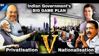 Privatization Vs Nationalization  Which Is Better  Impact On Indian Economy  Good Or Bad [upl. by Atinniuq]