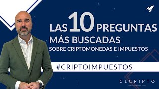 📝 Las 10 Preguntas Más Buscadas Sobre Criptomonedas e Impuestos por CLCripto CriptoImpuestos Renta [upl. by Argile262]