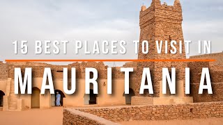 15 Best Places to Visit in Mauritania  Travel Video  Travel Guide  SKY Travel [upl. by Avi439]