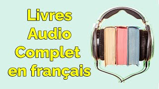 Livres Audio Français Complet Gratuit [upl. by Anelem292]