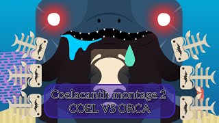 Deeeepio Coelacanth VS Orca  The Coelacanth Montage 2 [upl. by Quartet]