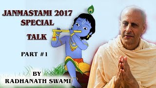 Janmashtami Class 2017  HH Radhanath Swami  Part 1 of 3 [upl. by Ardussi487]