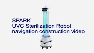 Spark UVC Sterilization Robot Navigation and Map Building Video [upl. by Samp27]