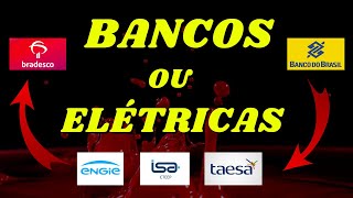 IBOVESPA EM RISCO BANCOS BBAS3 BBDC3 ITSA4 OU ELETRICAS TAEE11 TRPL4 EGIE3 CPLE6 SAPR4 [upl. by Ecnarrat734]