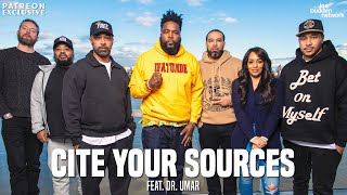 Patreon EXCLUSIVE  Cite Your Sources feat Dr Umar Part 1  The Joe Budden Podcast [upl. by Arman]