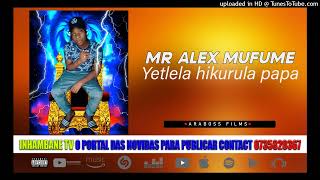 MR ALEXPAPA [upl. by Yllier]