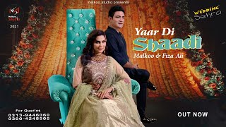 WEDDING SONG  YAAR DI SHAADI  MALKOO  FIZA ALI  NEW PUNJABI SONG  LATEST SONG 2021 03139446060 [upl. by Drauode375]