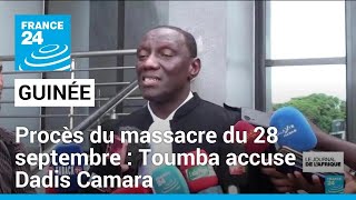 Procès du massacre du 28 septembre en Guinée  Toumba accuse Dadis Camara • FRANCE 24 [upl. by Kennan467]