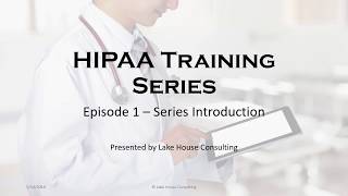 HIPAA Episode 01 Series Introduction [upl. by Liggett261]