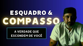 ESQUADRO amp COMPASSO  A verdade que escondem de você [upl. by Franzoni]