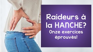 Des HANCHES en SANTÉ  11 exercices éprouvés pour vous sentir mieux [upl. by Nosreffej]