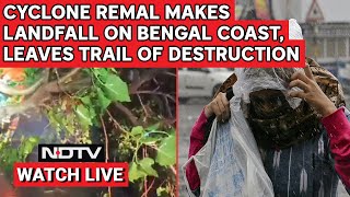 Cyclone Remal Makes Landfall On Bengal Coast Leaves Trail Of Destruction amp Other News [upl. by Oscar429]