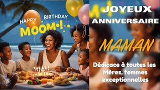 Joyeux Anniversaire MAMAN HappyBirthday [upl. by Frodin268]