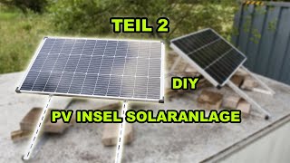 TEIL 2  PV INSELANLAGE SELBER BAUEN  FÜR ANFÄNGER  TUTORIAL  FACTOREM [upl. by Devehcoy]