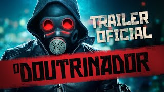 O DOUTRINADOR  TRAILER OFICIAL • DT [upl. by Duahsar]