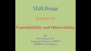 VLSI Design Lecture34 Controllability and Observability [upl. by Erised]