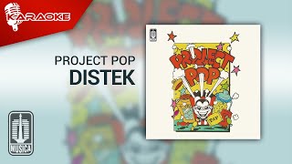 Project Pop  Distek Official Karaoke Video [upl. by Kra]