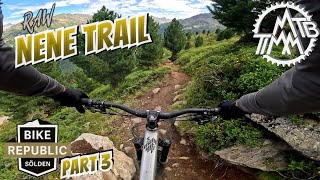 Bike Republic Sölden Part 3 – Nene Trail RAW Ohne Musik ohne Gelaber 🎶🙊 [upl. by Filide]