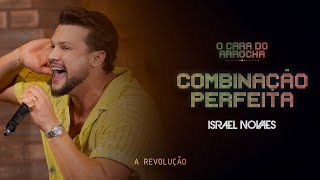 Israel Novaes  Combinação Perfeita  A REVOLUÇÃO [upl. by Latsirk516]