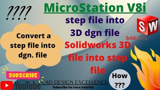 Importing 3D STEP Files into 3d dgn  step file into dgn  sldprt file into step [upl. by Agemo]