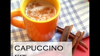 Capuccino Fit  Mesa Saudável  Menos Calórico [upl. by Lorrac]