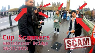 Cup Scammers Westminster Bridge London 18112023 [upl. by Ylecic]