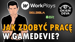 Jak zdobyć pracę w gamedevie [upl. by Elephus]