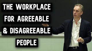 The Workplace for Disagreeable amp Agreeable People  Jordan Peterson [upl. by Cantu]