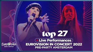 Eurovision In Concert Top 27 Live Performances  Preparty Amsterdam 🇳🇱 Eurovision 2022 [upl. by Eirena834]