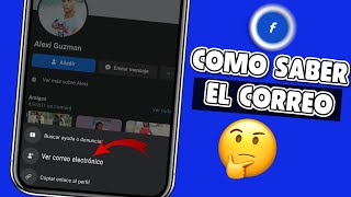 Cómo saber el correo de cualquier usuario De Facebook  Desdé el celular  Nuevo método 2024 [upl. by Kahl140]