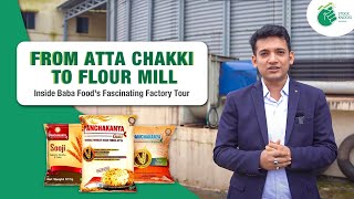 Baba Foods Journey From Atta Chakki To Flour Mill Inside  Top Flour Manufacturer In Eastern India [upl. by Ainattirb]