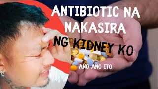 Anbiotic Na nakasira Ng kidney ko😭 [upl. by Kcirred]