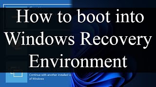 How to boot into Windows Recovery Environment Recovery Mode [upl. by Ecenaj462]